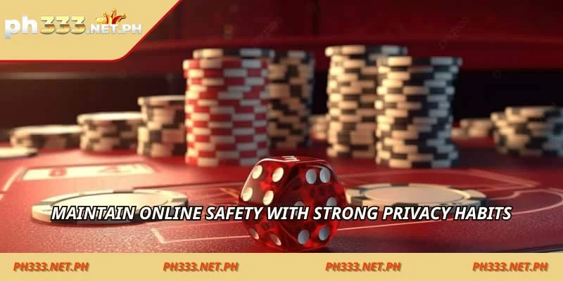 Maintain-online-safety-with-strong-privacy-habits